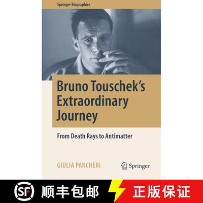 【3-4周达】Bruno Touschek's Extraordinary Journey : From Death Rays to Antimatter [9783031038259]