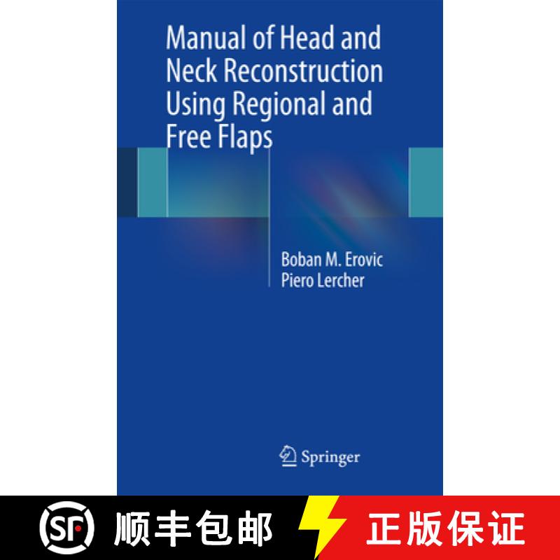 【3-4周达】Manual of Head and Neck Reconstruction Using Regional and Free Flaps[9783709111710]