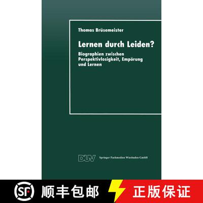 【3-4周达】Lernen durch Leiden? : Biographien zwischen Perspektivlosigkeit, Empörung und Lernen [9783824443246]