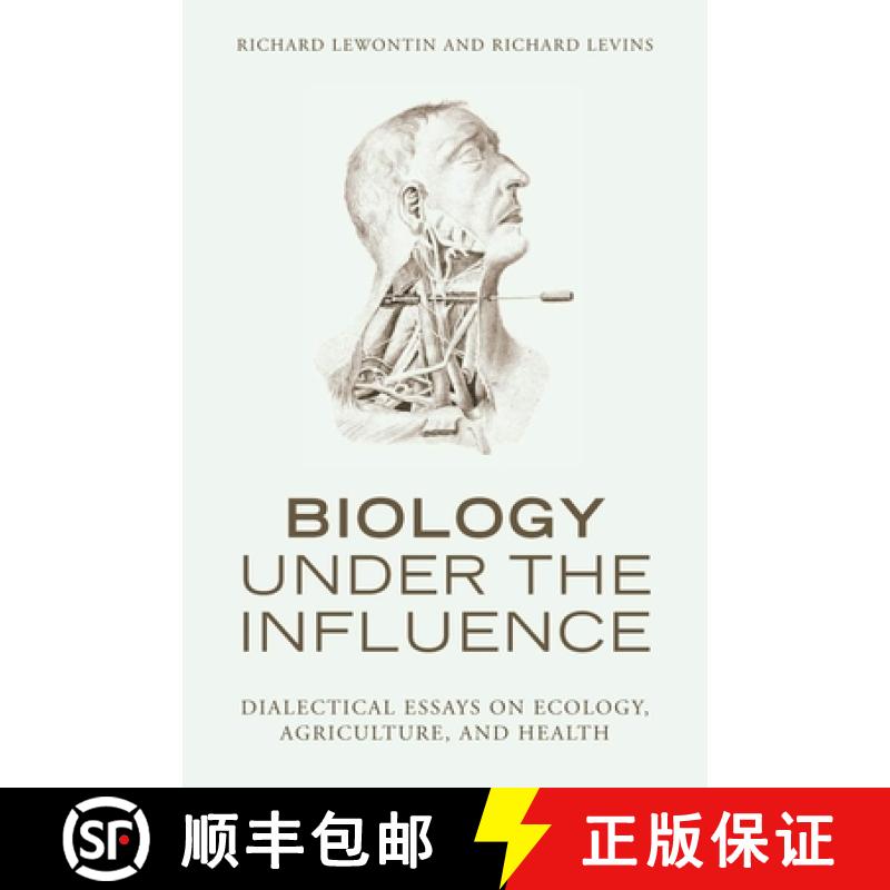 【3-4周达】Biology Under the Influence: Dialectical Essays on Ecology, Agriculture, and Health [9781583671580]