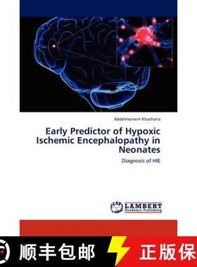 预订 Early Predictor of Hypoxic Ischemic Encephalopathy in Neonates [9783659232367]