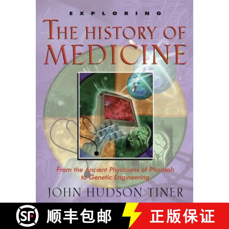 【3-4周达】Exploring the History of Medicine: From the Ancient Physicians of Pharaoh to Genetic Engin... [9780890512487]