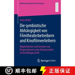 【3-4周达】Die symbiotische Abhängigkeit von Filmtheaterbetreibern und Kinofilmverleihern: Möglichk... [9783658408725]