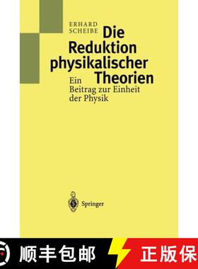 【3-4周达】Die Reduktion physikalischer Theorien : Ein Beitrag zur Einheit der Physik [9783642635120]
