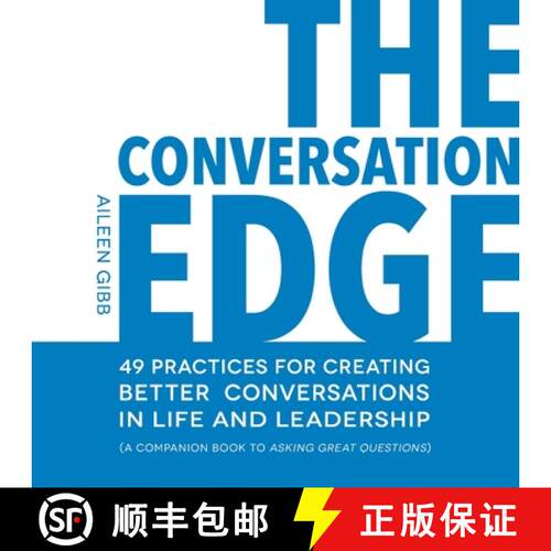 【3-4周达】The Conversation Edge: 49 Practices for Creating Better Conversations in Life and Leadership [9781777050108]