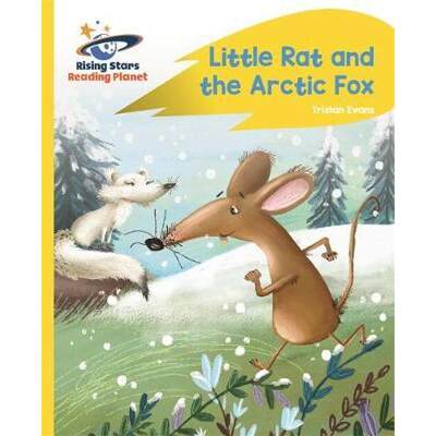 【4周达】Reading Planet - Little Rat and the Arctic Fox - Yellow Plus: Rocket Phonics [9781510486065]