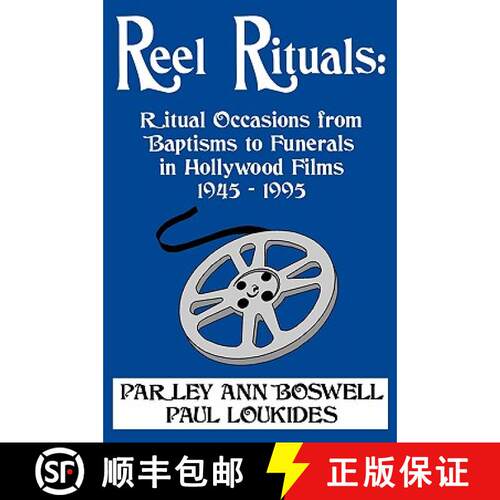 预订 Reel Rituals: Ritual Occasions from Baptisms to Funerals in Hollywood Films, 1945-1995 [9780879727925]