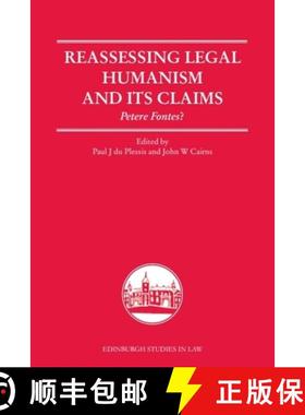 【3-4周达】Reassessing Legal Humanism and Its Claims: Petere Fontes? [9781474408851]