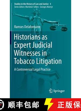 【3-4周达】Historians as Expert Judicial Witnesses in Tobacco Litigation : A Controversial Legal Prac... [9783319142913]
