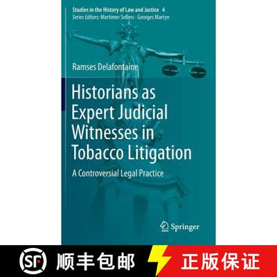 【3-4周达】Historians as Expert Judicial Witnesses in Tobacco Litigation : A Controversial Legal Prac... [9783319142913]