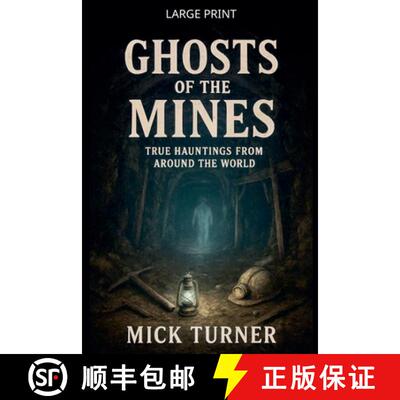 【3-4周达】Ghosts of the Mines: True Hauntings from Around the World [9798233122385]