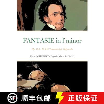 【3-4周达】Fantasie in f minor Opus 103 - D 940: Transcribed for Organ solo [9781716008726]