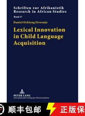 预订 Lexical Innovation in Child Language Acquisition : Evidence from Dholuo [9783631593158]