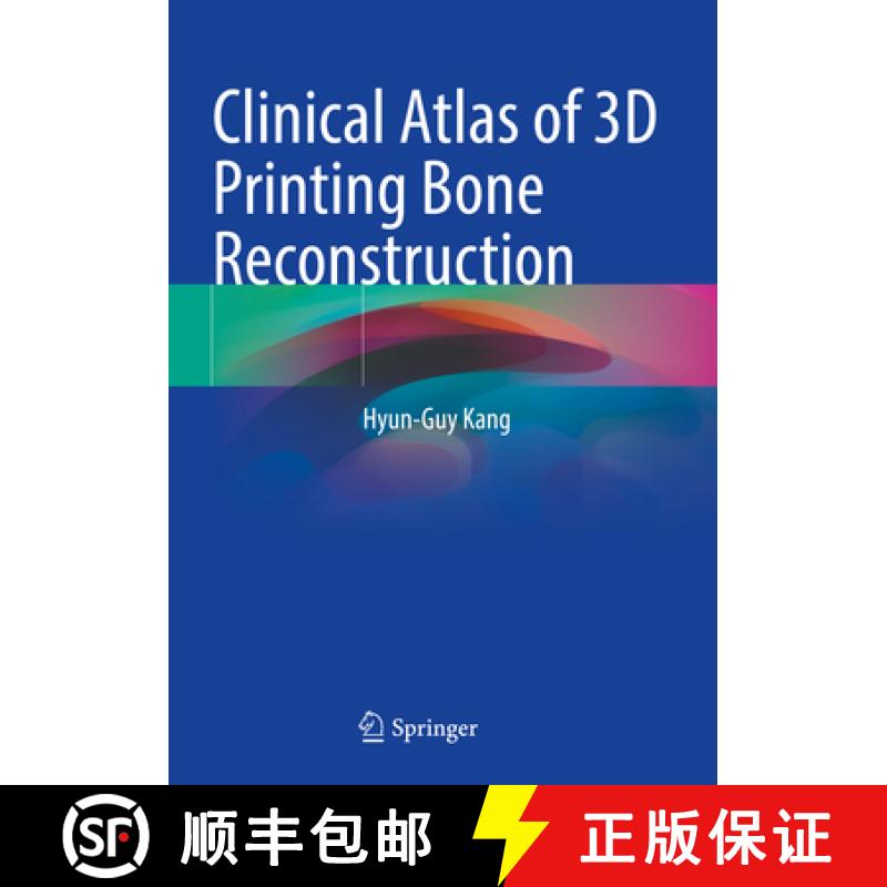 【3-4周达】Clinical Atlas of 3D Printing Bone Reconstruction [9789811620454]