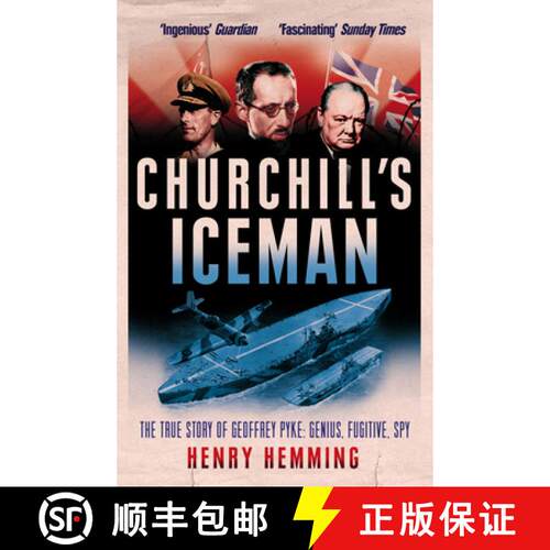 【3-4周达】Churchill's Iceman : The True Story of Geoffrey Pyke: Genius, Fugitive, Spy [9780099594130]
