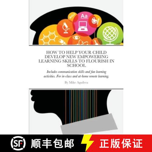 【3-4周达】How to Help Your Child Develop New Empowering Learning Skills to Flourish in School: Inclu... [9781678123437]