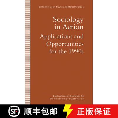 【3-4周达】Sociology in Action : Applications and Opportunities for the 1990s [9781349121106]