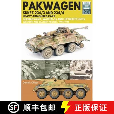 【3-4周达】Pakwagen Sdkfz 234/3 and 234/4 Heavy Armoured Cars: German Army, Waffen-SS and Luftwaffe U... [9781399065047]
