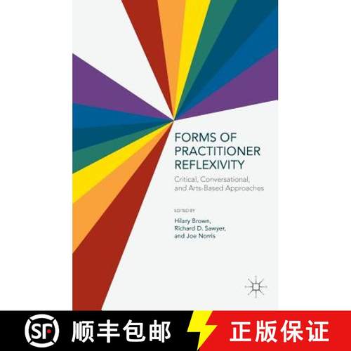 【3-4周达】Forms of Practitioner Reflexivity : Critical, Conversational, and Arts-Based Approaches [9781137527110]