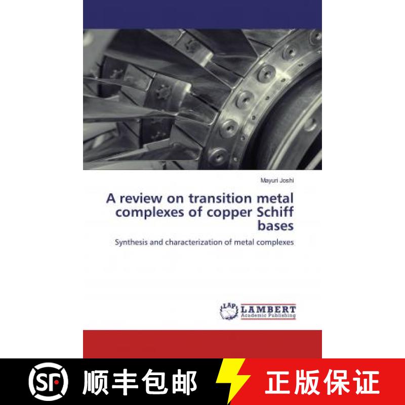 预订 A review on transition metal complexes of copper Schiff bases [9786200563668]