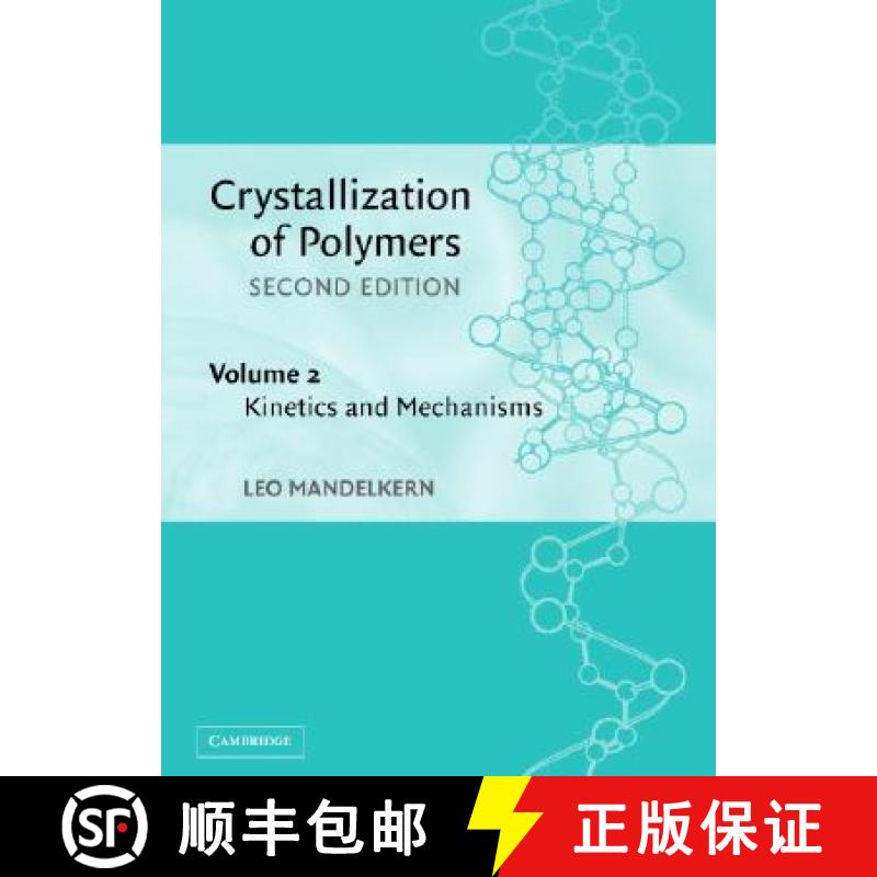 【3-4周达】Crystallization of Polymers: Volume 2, Kinetics and Mechanisms: - Kinetics and Mechanisms [9780521816823]