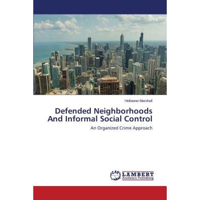 预订 defended neighborhoods and informal . [9783848420643]