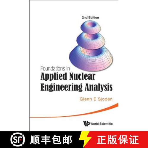 【3-4周达】精装 Foundations In Applied Nuclear Engineering Analysis (2nd Edition) [9789814630924]