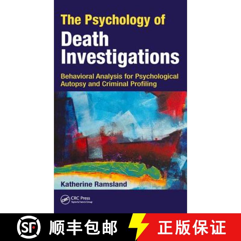 【3-4周达】The Psychology of Death Investigations: Behavioral Analysis for Psychological Autopsy and ... [9781138735293]