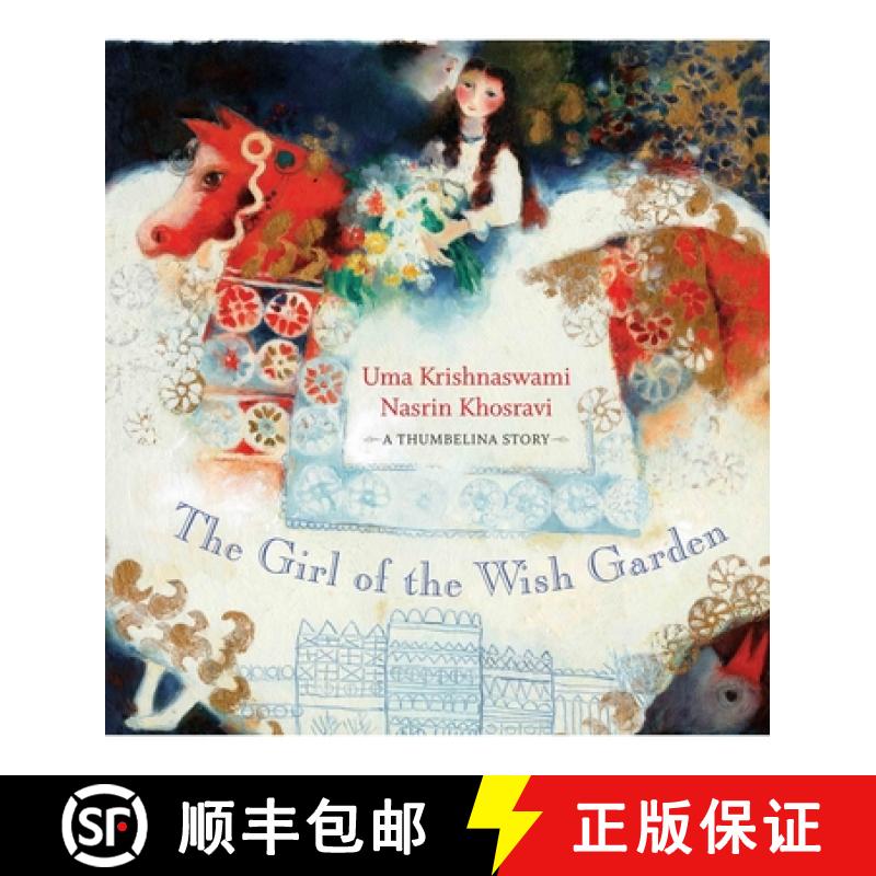 【3-4周达】The Girl of the Wish Garden: A Thumbelina Story [9781554983247]