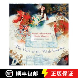 【3-4周达】The Girl of the Wish Garden: A Thumbelina Story [9781554983247]