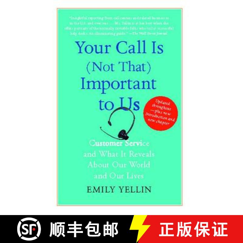 【3-4周达】Your Call Is (Not That) Important to Us: Customer Service and What It Reveals about Our Wo... [9781416546900]