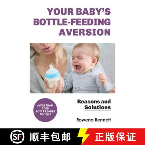 【3-4周达】Your Baby's Bottle-feeding Aversion: Reasons and Solutions [9780648098409]