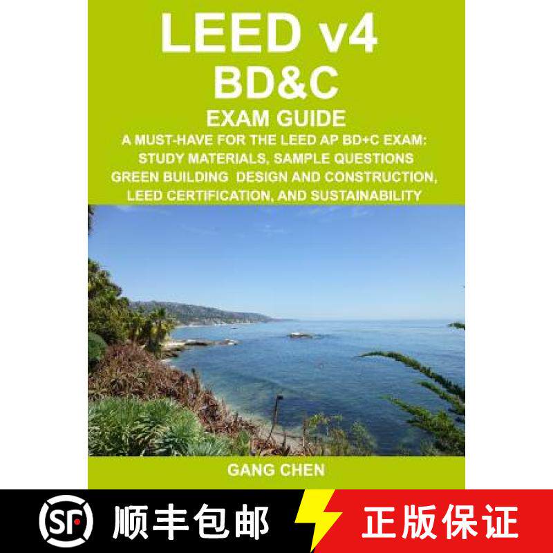 【3-4周达】LEED v4 BD&C EXAM GUIDE: A Must-Have for the LEED AP BD+C Exam: Study Materials, Sample Qu... [9781612650173]