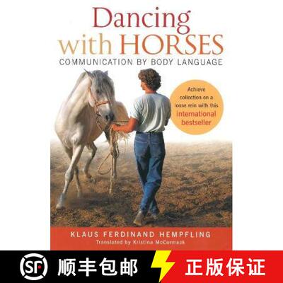 【2-3周达】Dancing with Horses: Collected Riding on a Loose Rein, Trusting Harmony from the Very Begi... [9781908809063]