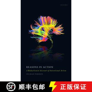 【3-4周达】精装 Reasons in Action: A Reductionist Account of Intentional Action [9780198845034]