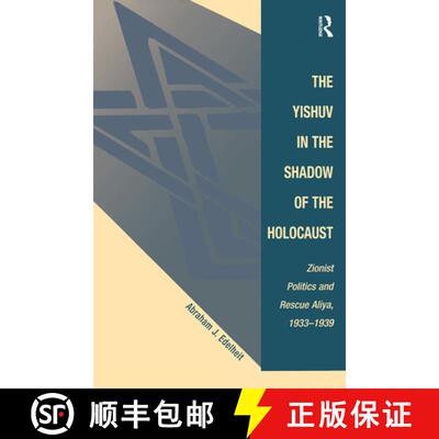 【3-4周达】The Yishuv In The Shadow Of The Holocaust : Zionist Politics And Rescue Aliya, 1933-1939 [9780813336435]