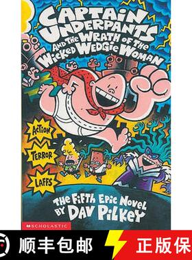 Captain Underpants and the Wrath of the Wicked Wedgie Woman [9780439994804]