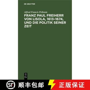 von 1674 Franz Freiherr Zeit 预订 seiner Lisola Paul die und 1613 9783112599334 Politik