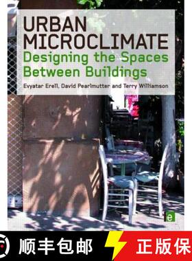 【3-4周达】Urban Microclimate: Designing the Spaces Between Buildings [9781844074679]