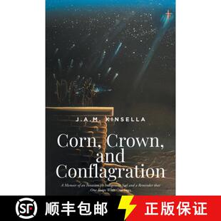 【3-4周达】Corn, Crown, and Conflagration: A Memoir of an Invasion on Indigenous Soil and a Reminder ... [9781638607694]