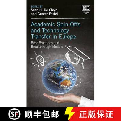 【3-4周达】Academic Spin-Offs and Technology Transfer in Europe: Best Practices and Breakthrough Mode... [9781784717377]