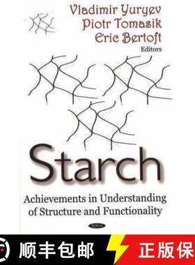 【3-4周达】精装 Starch: Achievements in Understanding of Structure & Functionality [9781600212277]