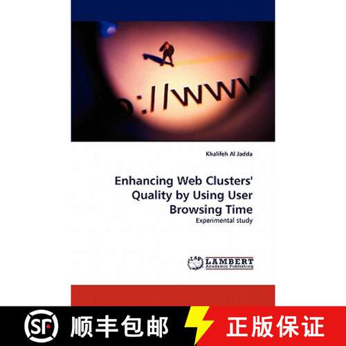 预订 Enhancing Web Clusters' Quality by Using User Browsing Time [9783844303209]