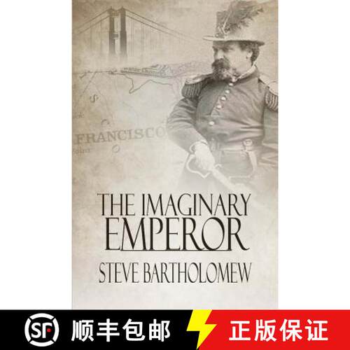【3-4周达】The Imaginary Emperor: A Tale of Old San Francisco [9780615488851]