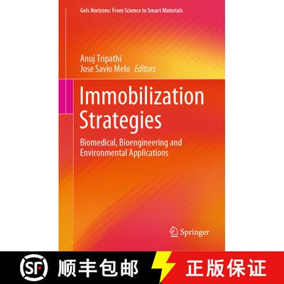 【3-4周达】Immobilization Strategies : Biomedical, Bioengineering and Environmental Applications [9789811579974]