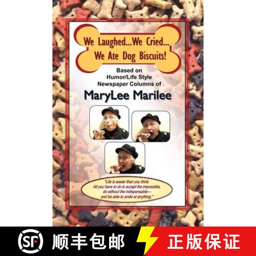 【3-4周达】We Laughed... We Cried... We Ate Dog Biscuits! [9780983176572]