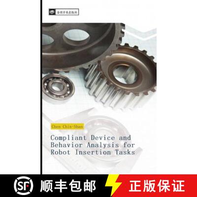 预订 Compliant Device and Behavior Analysis for Robot Insertion Tasks [9783330824676]