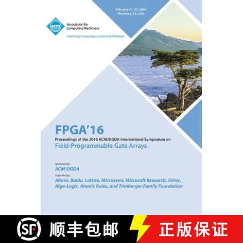 【3-4周达】24th ACM/SIGADA International Symposium on Field Programmable Gate Arrays [9781450338561]