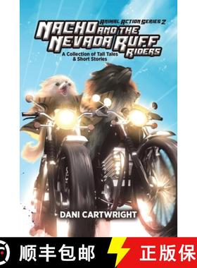 预订 Nacho and the Nevada Ruff Riders: A Collection of Tall Tales & Short Stories [9780228878209]