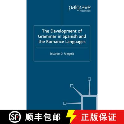 【3-4周达】The Development of Grammar in Spanish and The Romance Languages (Softcover reprint of the ... [9781349507351]